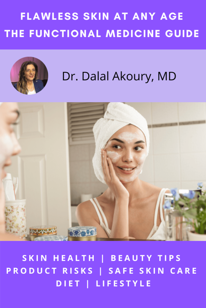 A functional medicine guide to flawless skin at any age